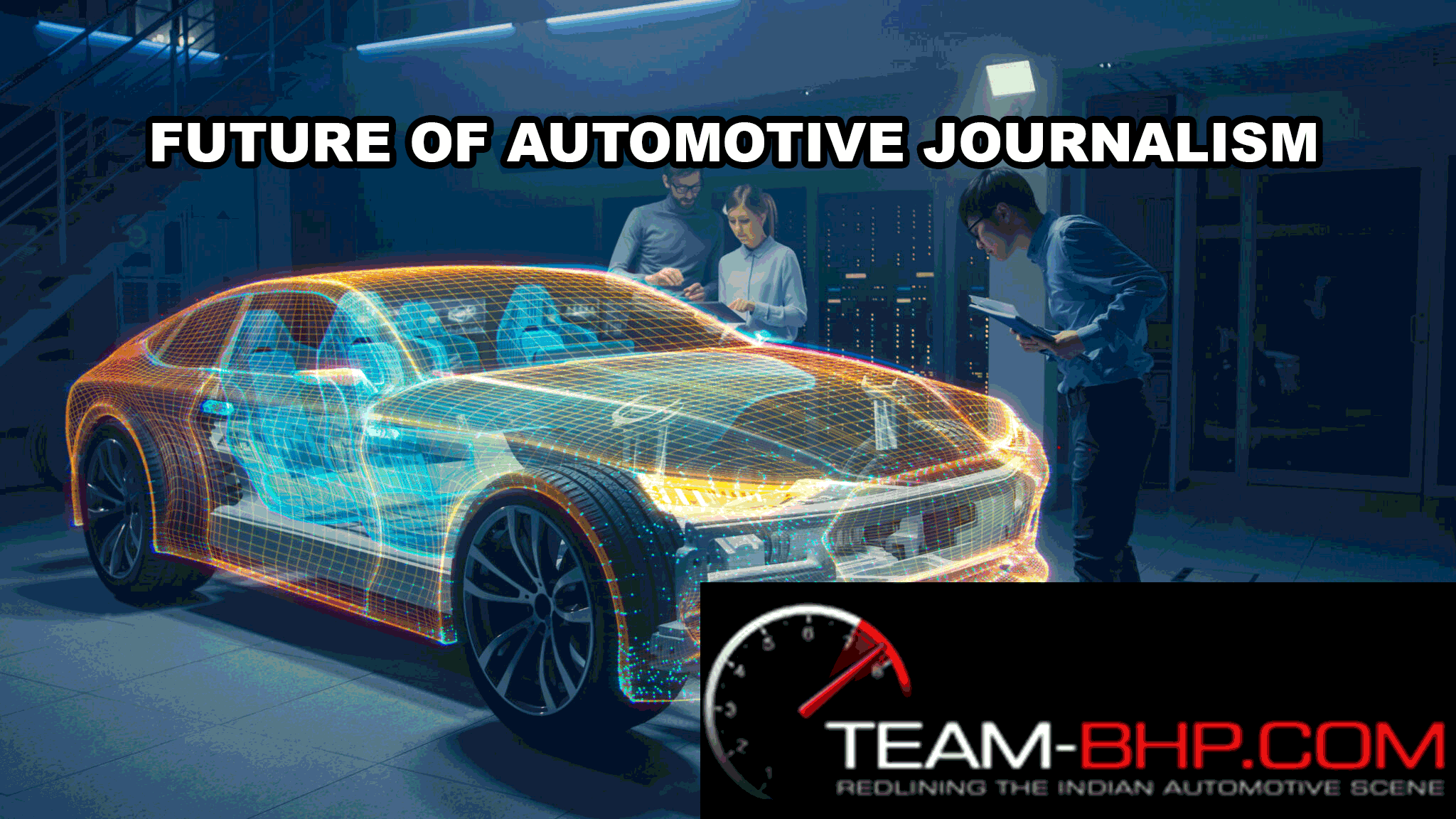 Future of Automotive JournalismTeamBHP & GoogleCraft GoogleCraft